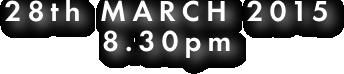 26th MARCH 2011 8.30pm 